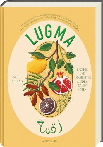 Lugma Rezepte und Geschichten aus dem Nahen Osten
