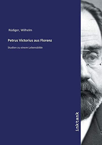 Petrus Victorius aus Florenz