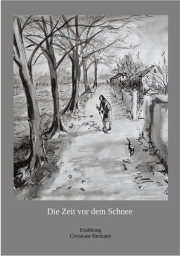 Die Zeit vor dem Schnee