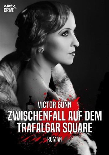 ZWISCHENFALL AUF DEM TRAFALGAR SQUARE - Der Krimi-Klassiker!