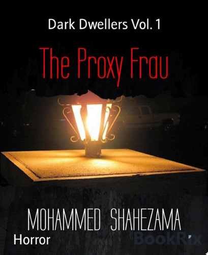 The Proxy Frau Dark Dwellers Vol. 1