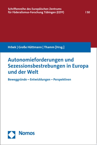 Autonomieforderungen und Sezessionsbestrebungen in Europa und der Welt Beweggründe - Entwicklungen - Perspektiven