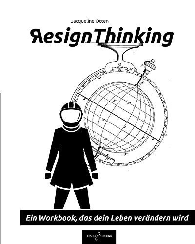 Resign Thinking Ein Workbook, das dein Leben verändern wird