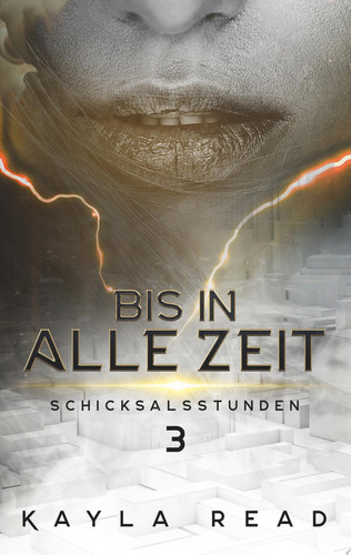 Bis in alle Zeit Schicksalsstunden