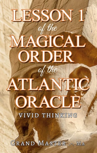 Lesson 1 of the Magical Order of the Atlantic Oracle Vivid thinking