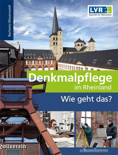 Denkmalpflege im Rheinland - Wie geht das?