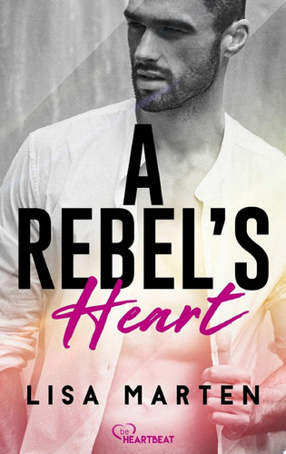 A Rebel's Heart Eine Love-Triangle-Geschichte