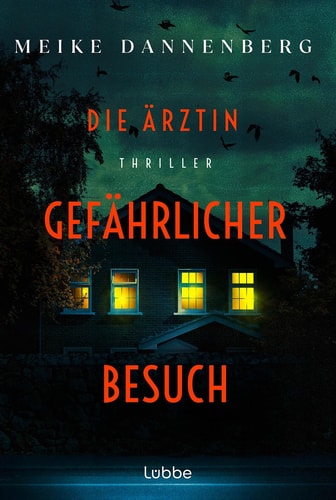 Die Ärztin – Gefährlicher Besuch - | Psychothriller aus Bremen | Dr. Eva Mares gerät in ihrem zweiten Fall in ein Netz aus Angst, Gewalt und tödlichen Geheimnissen