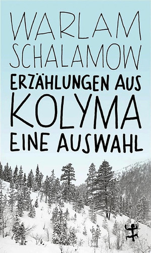 Erzählungen aus Kolyma Eine Auswahl