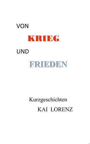 Von Krieg und Frieden Kurzgeschichten