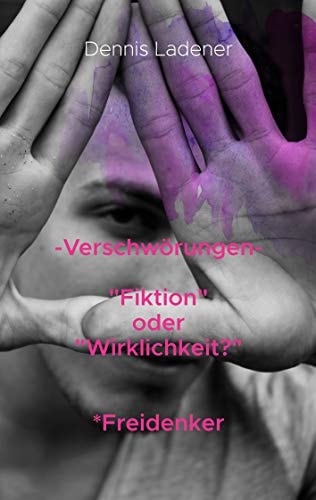 Verschwörungen: Fiktion oder Wirklichkeit? (German Edition)