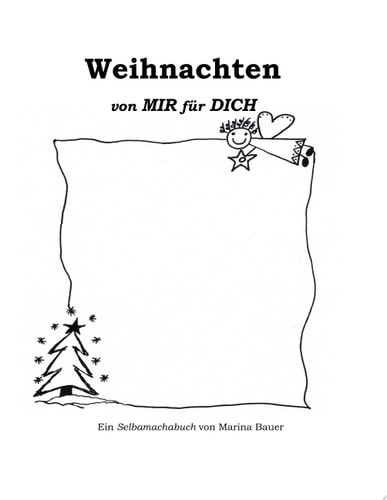 Weihnachten von MIR für DICH ein Selbamachabuch von Marina Bauer