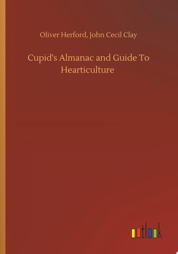 Cupid's Almanac and Guide To Hearticulture