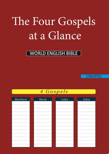 The Four Gospels at a Glance WORLD ENGLISH BIBLE