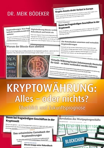 Kryptowährung: Alles - oder nichts? Überblick und Zukunftsprognose