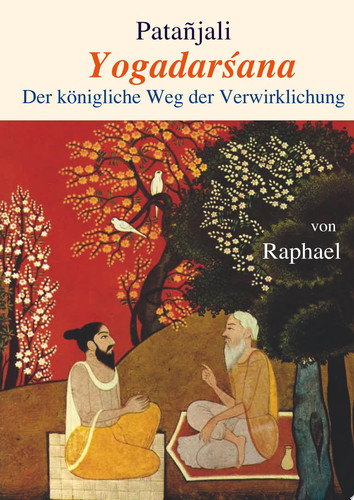 Yogadarsana Der königliche Weg der Verwirklichung