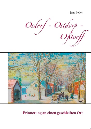 Osdorf - Ostdorp - Oßtorff Erinnerung an einen geschleiften Ort
