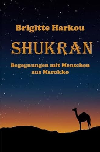 SHUKRAN - Begegnungen mit Menschen aus Marokko