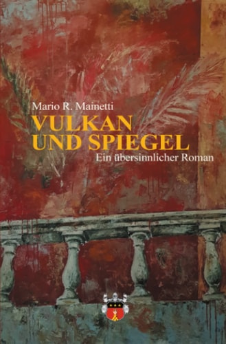 VULKAN UND SPIEGEL Ein übersinnlicher Roman