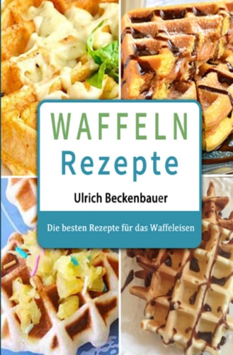 Waffeln Rezepte 2021# - Die besten Rezepte für das Waffeleisen