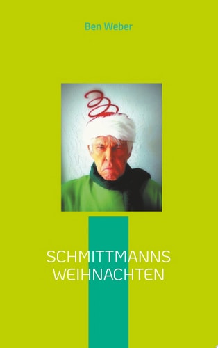 Schmittmanns Weihnachten
