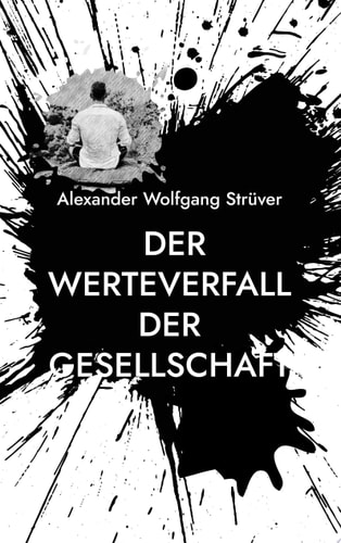 Der Werteverfall der Gesellschaft Philosophische Abhandlung