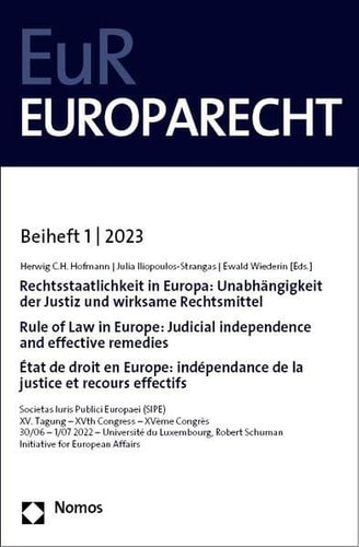 Rechtsstaatlichkeit in Europa: Unabhängigkeit Der Justiz und Wirksame Rechtsmittel Societas Iuris Publici Europaei (SIPE), XV. Tagung : 30/06-1/07 2022 - Université Du Luxembourg, Robert Schuman Initiative for European Affairs