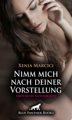 Nimm mich nach deiner Vorstellung | Erotische Geschichte Verkehr nach dem Verkehrsunfall ...