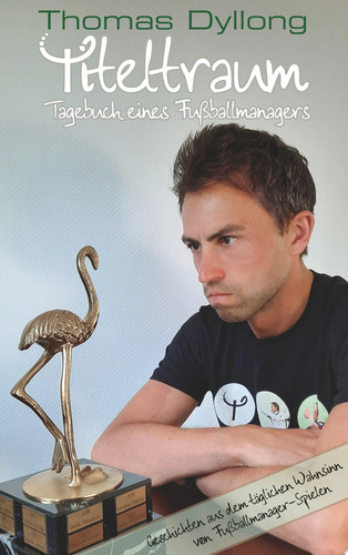 Titeltraum Tagebuch eines Fußballmanagers