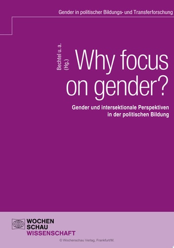 Why focus on gender? Gender und intersektionale Perspektiven in der politischen Bildung