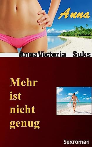 Anna Mehr ist nicht genug