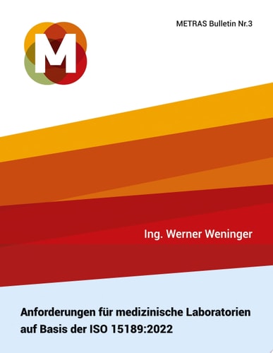 Anforderungen für medizinische Laboratorien auf Basis der ISO 15189:2022 METRAS Bulletin Nr.3