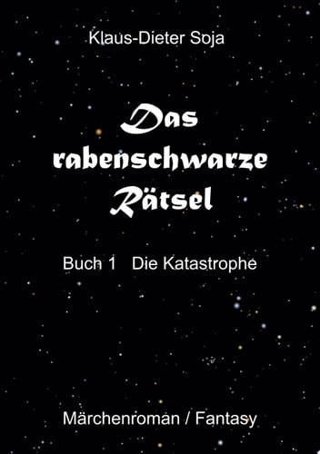 Das rabenschwarze Rätsel Die Katastrophe