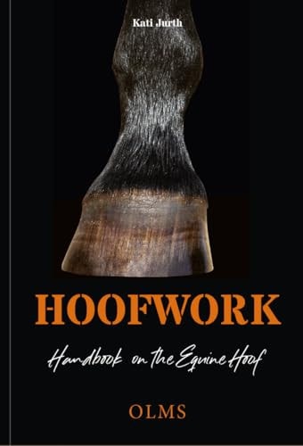 Hoofwork A Handbook on the Equine Hoof