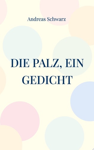 Die Palz, ein Gedicht Geschichte in pälzer Mundart