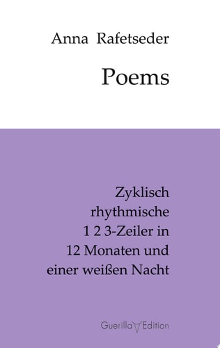 Poems Rhythmisch zyklische 1 2 3-Zeiler in 12 Monaten und einer weißen Nacht