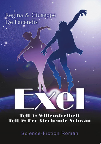 Exel Teil 1: Willensfreiheit Teil 2: Der Sterbende Schwan