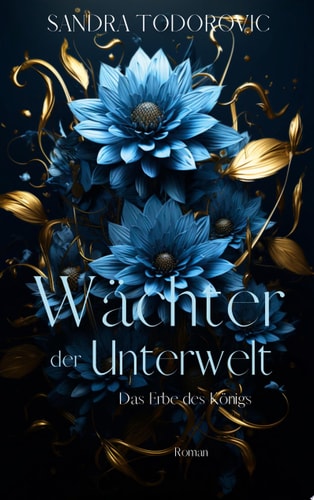 Wächter der Unterwelt Das Erbe des Königs
