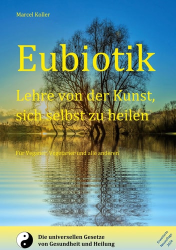 Eubiotik Lehre von der Kunst, sich selbst zu heilen