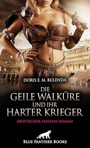 Die Geile Walk?re Und Ihr Harter Krieger | Erotischer Fantasy Roman