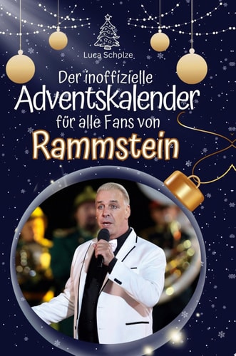Der inoffizielle Adventskalender für alle Fans von Rammstein