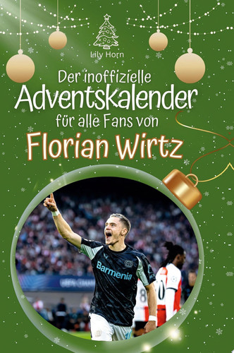 Der inoffizielle Adventskalender für alle Fans von Florian Wirtz