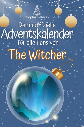 Der inoffizielle Adventskalender für alle Fans von The Witcher