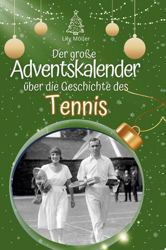 Der große Adventskalender über die Geschichte des Tennis