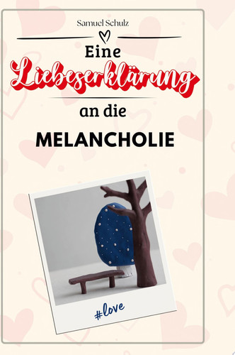 Eine Liebeserklärung an die Melancholie