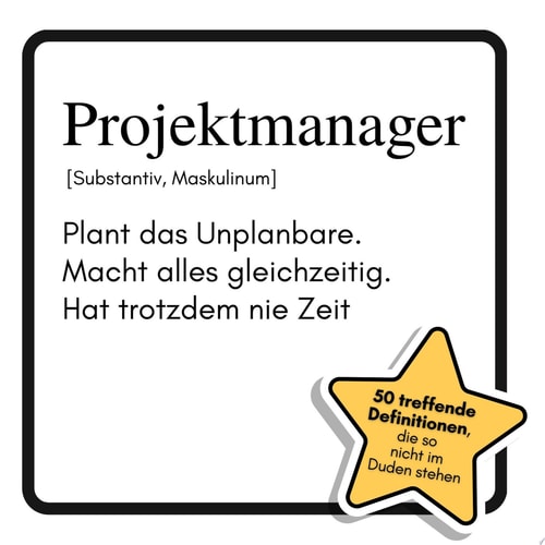 Projektmanager Plant das Unplanbare. Macht alles gleichzeitig. Hat trotzdem nie Zeit
