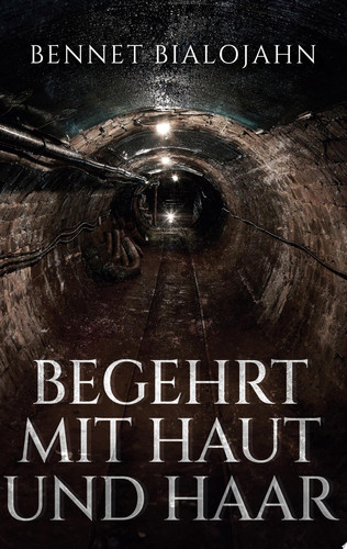 Begehrt mit Haut und Haar