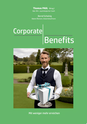 Corporate Benefits mit weniger mehr erreichen