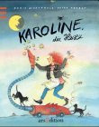 Karoline, die Hexe. ( Ab 3 J.).