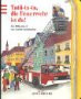 Tatü- Tata, die Feuerwehr ist da.